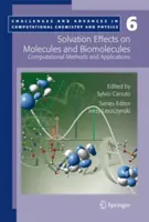 Solvatačné účinky na molekuly a biomolekuly: Výpočtové metódy a aplikácie - Solvation Effects on Molecules and Biomolecules: Computational Methods and Applications