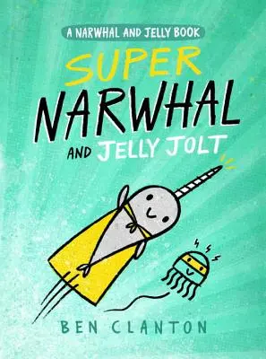 Super narval a želé Jolt - Super Narwhal and Jelly Jolt