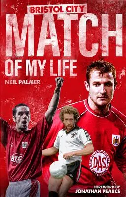 Bristol City Zápas môjho života: Legendy Robins prežívajú svoje najväčšie zápasy - Bristol City Match of My Life: Robins Legends Relive Their Greatest Games