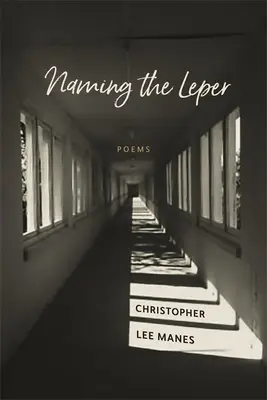 Pomenovanie malomocného: Básne - Naming the Leper: Poems
