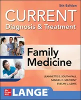 Súčasná diagnostika a liečba v rodinnej medicíne, 5. vydanie - Current Diagnosis & Treatment in Family Medicine, 5th Edition