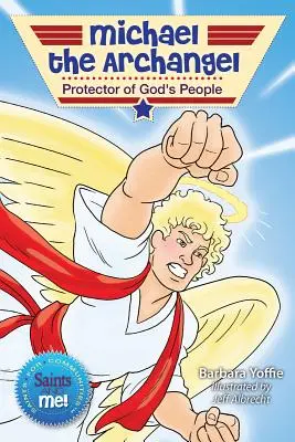Michal Archanjel: „Vládca, ktorý sa stal svätým: Anjel Pána: ochranca Božieho ľudu - Michael the Archangel: Protector of God's People