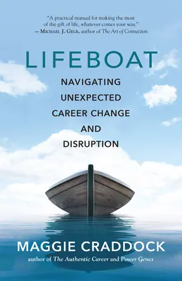 Záchranný čln: Navigácia pri neočakávaných zmenách a rozvratoch v kariére - Lifeboat: Navigating Unexpected Career Change and Disruption