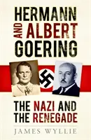 Hermann a Albert Göringovci - Nacista a odpadlík - Hermann and Albert Goering - The Nazi and the Renegade