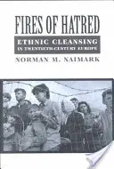 Ohne nenávisti: Etnické čistky v Európe dvadsiateho storočia - Fires of Hatred: Ethnic Cleansing in Twentieth-Century Europe