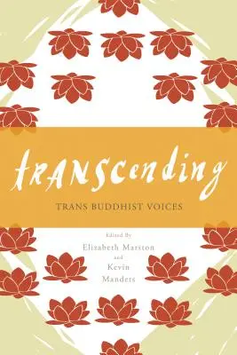 Transcending: Transbudhistické hlasy - Transcending: Trans Buddhist Voices