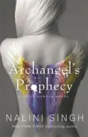Archanjelovo proroctvo - Guild Hunter Book 11 - Archangel's Prophecy - Guild Hunter Book 11
