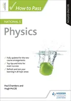 Ako úspešne zvládnuť fyziku na úrovni National 5, druhé vydanie - How to Pass National 5 Physics, Second Edition
