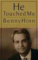 Dotkol sa ma: An Autobiography (Autobiografia) - He Touched Me: An Autobiography