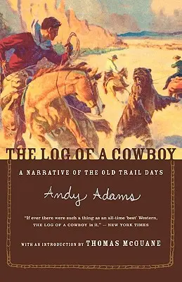 Denník kovboja: Rozprávanie o starých časoch na ceste - The Log of a Cowboy: A Narrative of the Old Trail Days