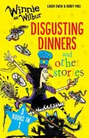 Winnie a Wilbur: Nechutné večere a iné príbehy - Winnie and Wilbur: Disgusting Dinners and other stories