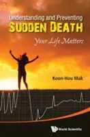 Pochopenie a prevencia náhlej smrti: Na vašom živote záleží - Understanding and Preventing Sudden Death: Your Life Matters