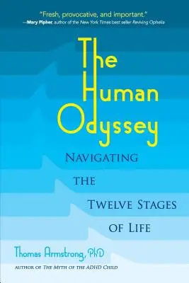 Ľudská odysea: Dvanásť životných etáp - The Human Odyssey: Navigating the Twelve Stages of Life