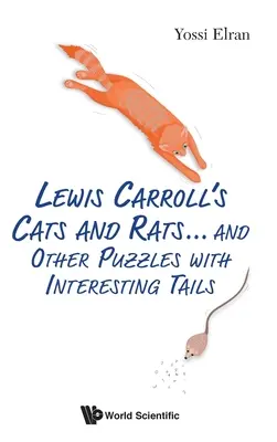 Kočky a potkany Lewisa Carrolla... a iné hádanky so zaujímavými chvostíkmi - Lewis Carroll's Cats and Rats... and Other Puzzles with Interesting Tails