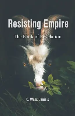 Odpor voči impériu: Kniha Zjavenia ako odpor - Resisting Empire: The Book of Revelation as Resistance