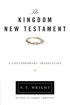 Kráľovstvo Novej zmluvy - OE: Súčasný preklad - Kingdom New Testament-OE: A Contemporary Translation