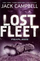 Stratená flotila - Neohrozený (kniha 2) - Lost Fleet - Fearless (Book 2)