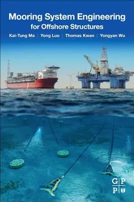 Inžinierstvo kotviaceho systému pre pobrežné stavby - Mooring System Engineering for Offshore Structures