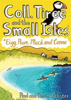 Coll, Tiree a malé ostrovy - Eigg, Rum, Muck a Canna - Coll, Tiree and the Small Isles - Eigg, Rum, Muck and Canna