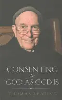 Súhlas s Bohom ako s Bohom - Consenting to God as God Is