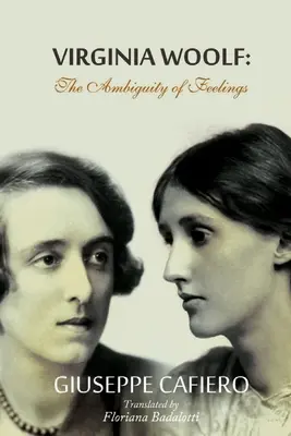 Virginia Woolfová: Nejednoznačnosť citov - Virginia Woolf: The Ambiguity Of Feeling