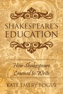 Shakespearovo vzdelávanie: Ako sa Shakespeare naučil písať - Shakespeare's Education: How Shakespeare Learned to Write