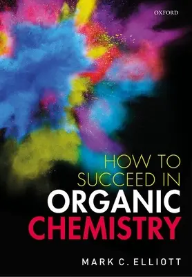 Ako uspieť v organickej chémii - How to Succeed in Organic Chemistry
