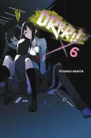 Durarara!!, zv. 6 (Light Novel) - Durarara!!, Vol. 6 (Light Novel)