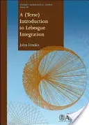 (Stručný) úvod do Lebesgueovej integrácie - (Terse) Introduction to Lebesgue Integration