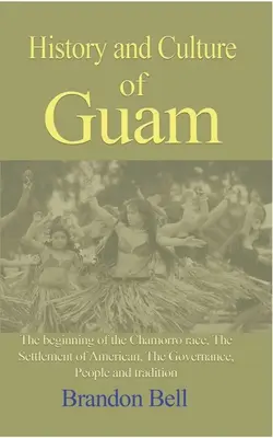 História a kultúra Guamu - History and Culture of Guam