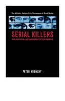 Sérioví vrahovia: Metóda a šialenstvo monštier - Serial Killers: The Method and Madness of Monsters