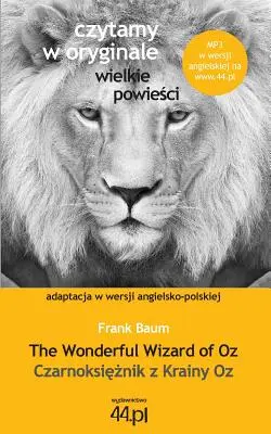 Czarnoksiężnik z Krainy Oz. Čarodejník z krajiny Oz - Czarnoksiężnik z Krainy Oz. The Wonderful Wizard of Oz