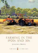 Poľnohospodárstvo v 20. a 30. rokoch 20. storočia - Farming in the 1920s and '30s