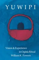 Yuwipi: Vízia a skúsenosť v oglalskom rituáli - Yuwipi: Vision and Experience in Oglala Ritual