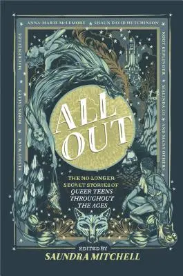 All Out: Príbehy queer tínedžerov v priebehu vekov, ktoré už nie sú tajné - All Out: The No-Longer-Secret Stories of Queer Teens Throughout the Ages