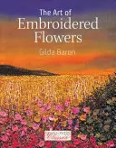 Umenie vyšívaných kvetov - The Art of Embroidered Flowers