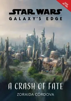 Star Wars: Galaxy's Edge a Crash of Fate