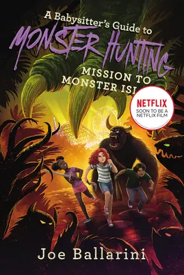 Sprievodca opatrovateľky na lov príšer #3: Misia na Ostrove príšer - A Babysitter's Guide to Monster Hunting #3: Mission to Monster Island