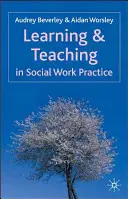 Učenie a vyučovanie v praxi sociálnej práce - Learning and Teaching in Social Work Practice