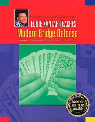 Eddie Kantar učí modernú bridžovú obranu - Eddie Kantar Teaches Modern Bridge Defense