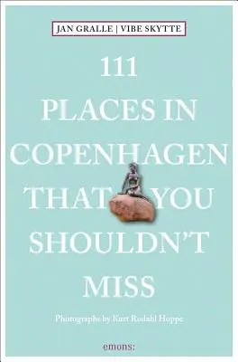 111 miest v Kodani, ktoré by ste nemali vynechať - 111 Places in Copenhagen That You Shouldn't Miss