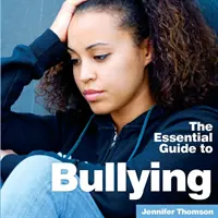 Šikanovanie: Základná príručka - Bullying: The Essential Guide