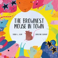 Najhnedšia myš v meste - Brownest Mouse in Town