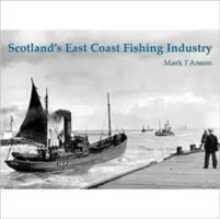 Rybársky priemysel na východnom pobreží Škótska - Scotland's East Coast Fishing Industry