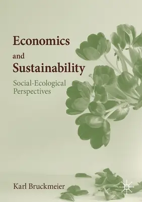 Ekonomika a udržateľnosť: Sociálno-ekologické perspektívy - Economics and Sustainability: Social-Ecological Perspectives