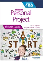 Osobný projekt pre IB MYP 4&5: Zručnosti pre úspech druhé vydanie - Skills for Success - Personal Project for the IB MYP 4&5: Skills for Success Second edition - Skills for Success