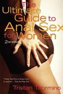 Ultimátny sprievodca análnym sexom pre ženy - Ultimate Guide to Anal Sex for Women