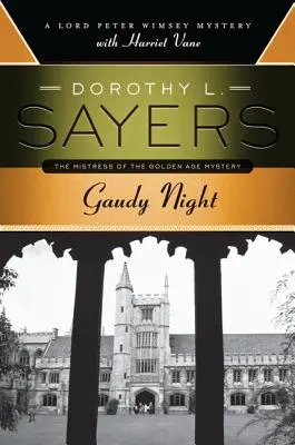 Gaudy Night: Záhada lorda Petra Wimseyho s Harriet Vaneovou - Gaudy Night: A Lord Peter Wimsey Mystery with Harriet Vane