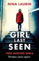 Dievča, ktoré bolo naposledy videné - Najpredávanejší psychologický triler - Girl Last Seen - The bestselling psychological thriller