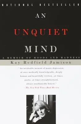 Nekľudná myseľ: Spomienky na nálady a šialenstvo - An Unquiet Mind: A Memoir of Moods and Madness